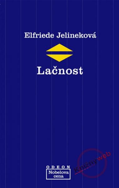 Kniha: Lačnost - Elfriede Jelineková