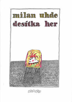 Kniha: Desítka her - Milan Uhde