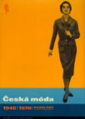 Kniha: Česká móda 1940-1970 - Zrcadlo doby - Konstantina Hlaváčková