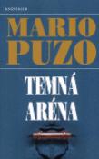 Kniha: Temná aréna - Mario Puzo