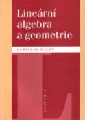 Kniha: Lineární algebra a geometrie - Ladislav Bican