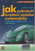 Kniha: Jak zabránit krádeži vašeho automobilu - Ondřej Weigel