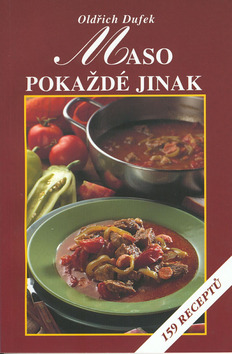 Kniha: Maso pokaždé jinak - 159 receptů - Oldřich Dufek