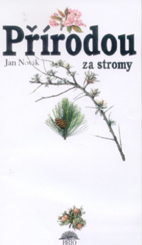 Kniha: Přírodou za stromy - Jan Novák