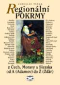 Kniha: Regionální pokrmy - Z Čech, Moravy a Slezska od A do Ž - Jaroslav Vašák