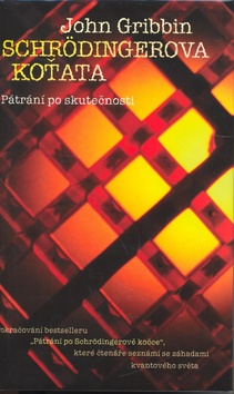 Kniha: Schrodingerova koťata - Pátrání po skutečnosti - John Gribbin