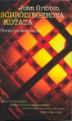 Kniha: Schrodingerova koťata - Pátrání po skutečnosti - John Gribbin