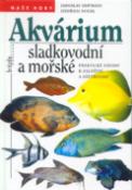 Kniha: Akvárium sladkovodní a mořské - Naše hoby - Jaroslav Hofmann, Jindřich Novák