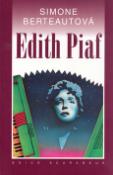 Kniha: Edith Piaf - Simone Berteautová