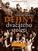 Kniha: Dějiny dvacátého století 1900 - 1933 svazek I. - Martin Gilbert