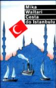 Kniha: Cesta do Istanbulu - Mika Waltari