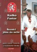 Kniha: Řezníci jdou do nebe - aneb veselé historky z řezn.pr - Radko Pastor