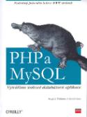 Kniha: PHP a MySQL - Vytváříme webové databázové aplikace - David Lane, Hugh E. Williams