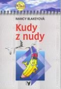 Kniha: Kudy z nudy - Nancy Blakeyová