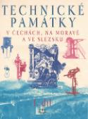 Kniha: Technické památky v Čechách, na Moravě a ve Slezsku I. díl - A-G - Hany Hlušičkové