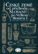 Kniha: České země od příchodu Slovanů po Velkou Moravu I. - Zdeněk Měřinský