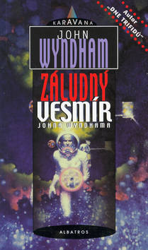 Kniha: Záludný vesmír - Karavana - John Wyndham