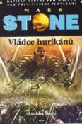Kniha: Mark Stone: Vládce hurikánů - Ladislav Szalai