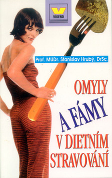 Kniha: Omyly a fámy v dietním stravování - Stanislav Hrubý