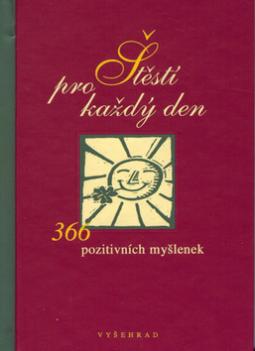 Kniha: Štěstí pro každý den - 366 pozitivních myšlenek - Fabian Bergmann