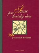 Kniha: Štěstí pro každý den - 366 pozitivních myšlenek - Fabian Bergmann