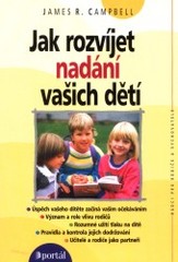 Kniha: Jak rozvíjet nadání vašich dětí - James R. Campbell