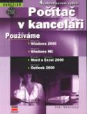 Kniha: Počítač v kanceláři 4. aktualizované vydání - Používáme Windows 2000, ME, Vord a Excel 2000, Outlook 2000 - Petr Městecký