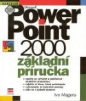 Kniha: Microsoft PowerPoint 2000 - základní příručka - Ivo Magera