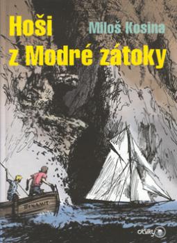 Kniha: Hoši z Modré zátoky - Gustav Krum, Miloš Kosina