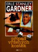 Kniha: Případ vržených kostek - Erle Stanley Gardner