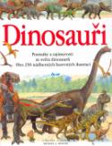 Kniha: Dinosauři - Poznatky a zajímavosti ze světa dinosaurů. Přes 250 nádherných barevných fotogrf - Michael Benton