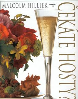 Kniha: Čekáte hosty? - Malcolm Hillier