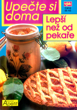 Kniha: Upečte si doma - Lepší než od pekaře - Jiří Kareš