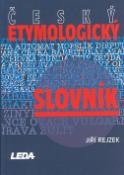 Kniha: Český etymologický slovník - Jiří Rejzek