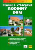 Kniha: Stavíme a vybavujeme rodinný dům - Kompletní průvodce - Petr Velfel