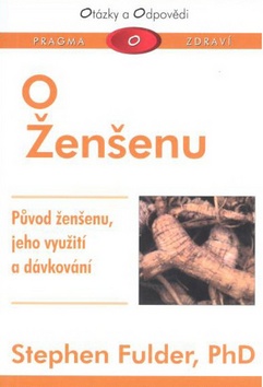 Kniha: O ženšenu - Pragma o zdraví - Stephen Fulder