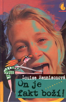 Kniha: On je fakt boží - Romana - Louise Rennisonová