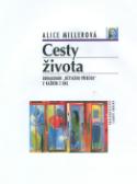 Kniha: Cesty života - Alice Millerová