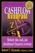 Kniha: Cashflow kvadrant - Bohatý táta radí, jak dosáhnout finanční svobody - Robert T. Kiyosaki, Sharon L. Lechterová