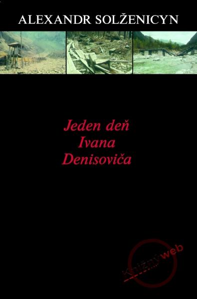 Kniha: Jeden deň Ivana Denisoviča - Alexander Solženicyn
