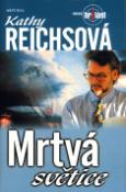 Kniha: Mrtvá světice - Brilant - Kathy Reichs