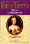 Kniha: Marie Terezie Velká žena na habsburském trůně - Velká žena na habsburském trůně - Franz Herre
