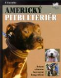 Kniha: Americký pitbulteriér - Bohatě vybaveno barevnými fotografiemi - F. Favorito