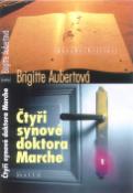 Kniha: Čtyři synové doktora Marche - Brigitte Aubertová