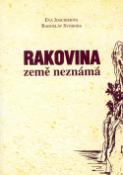 Kniha: Rakovina země neznámá - Eva Joachimová, Radoslav Svoboda