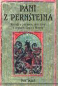 Kniha: Páni z Pernštejna - Vzestup a pád rodu zubří hlavy v dějinách Čech a Moravy - neuvedené, Petr Vorel