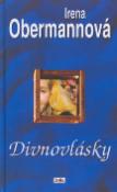 Kniha: Divnovlásky - Irena Obermannová
