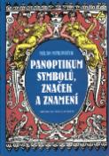 Kniha: Panoptikum symbolů, značek a znamení - a znamení - Milan Mysliveček