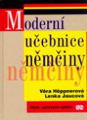 Kniha: Moderní učebnice němčiny + MC - Nové, upravené vydání - Věra Höppnerová, Lenka Jaucová