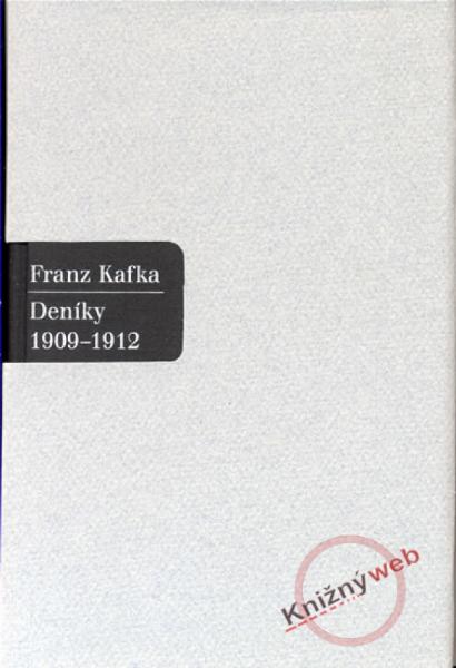 Kniha: Deníky 1909 - 1912 - Franz Kafka